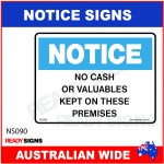NOTICE SIGN - NS090 - NO CASH OR VALUABLES KEPT ON THESE PREMISES